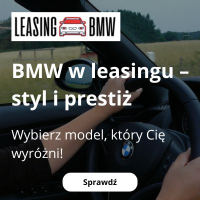 Który model BMW w leasingu jest najlepszy?